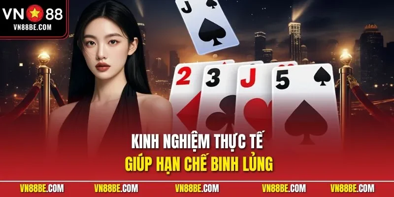 Kinh nghiệm thực tế giúp hạn chế binh lủng